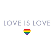 Load image into Gallery viewer, Love is Love 🌈